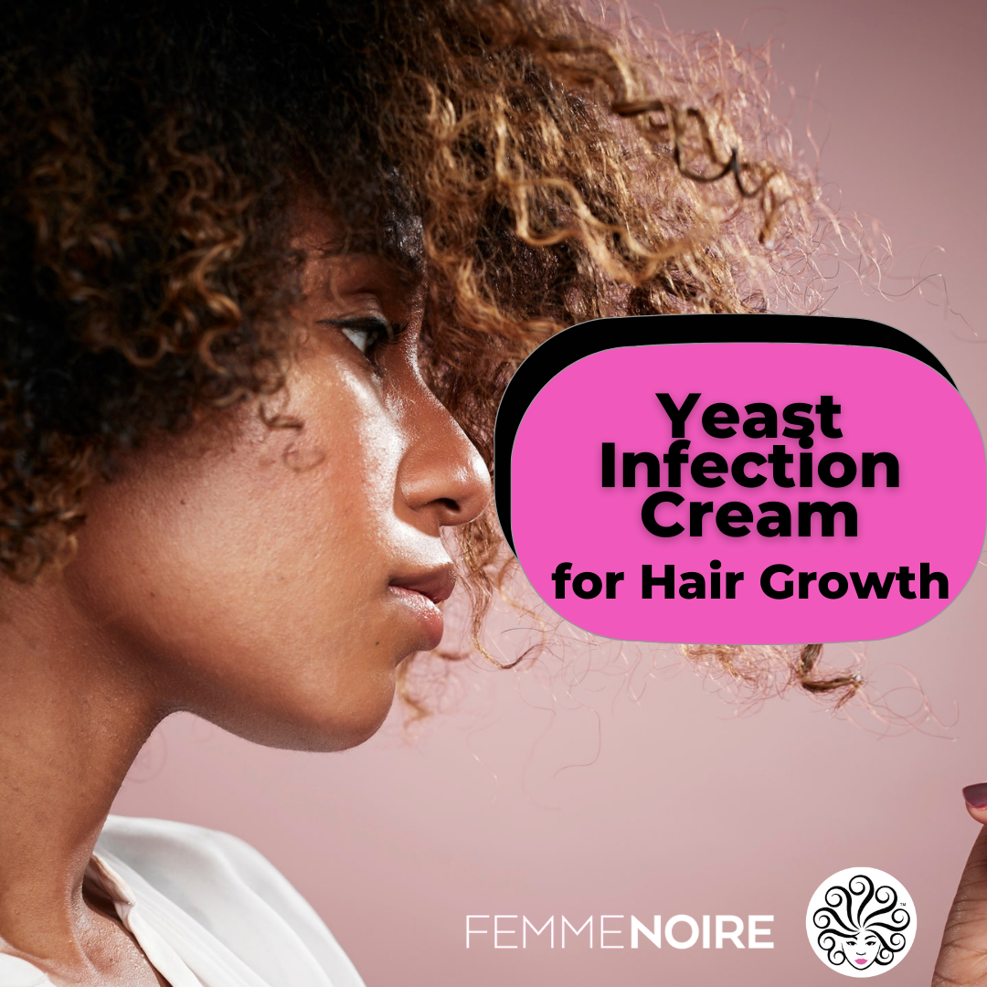 Will Yeast Infection Cream REGROW Your Edges?