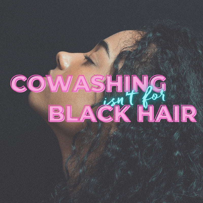 cowashing, natural hair, curly hair, black hair