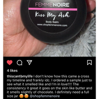 Kiss My Ash Body Balm